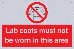 Lab coats must not be worn in this area